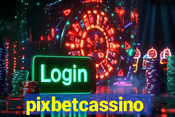 pixbetcassino