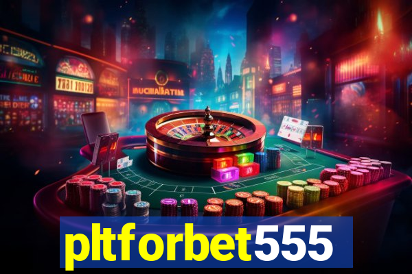 pltforbet555