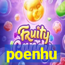 poenhu