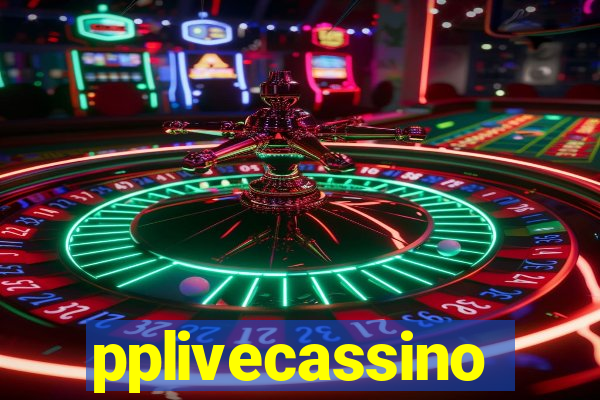 pplivecassino