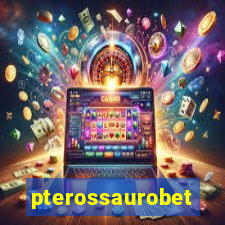 pterossaurobet