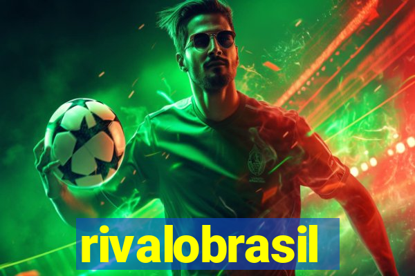 rivalobrasil