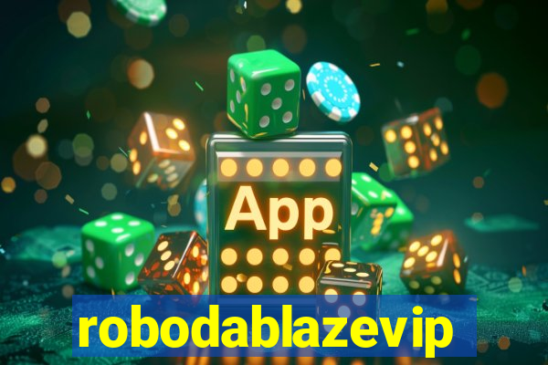 robodablazevip