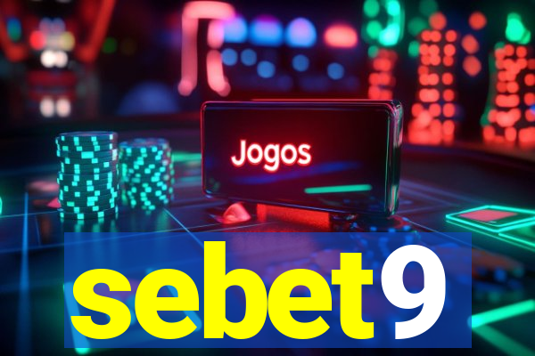 sebet9