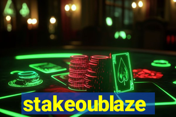 stakeoublaze