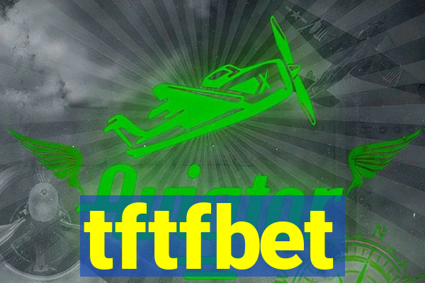 tftfbet