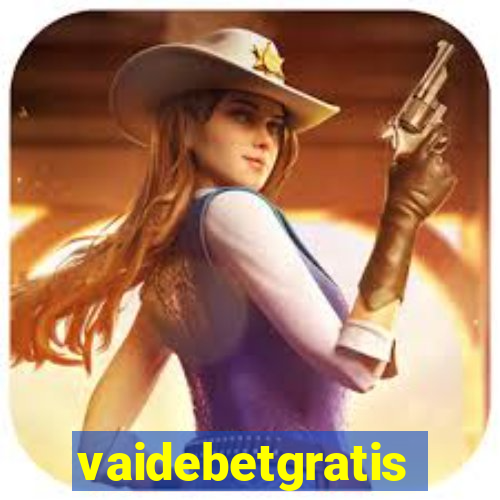 vaidebetgratis