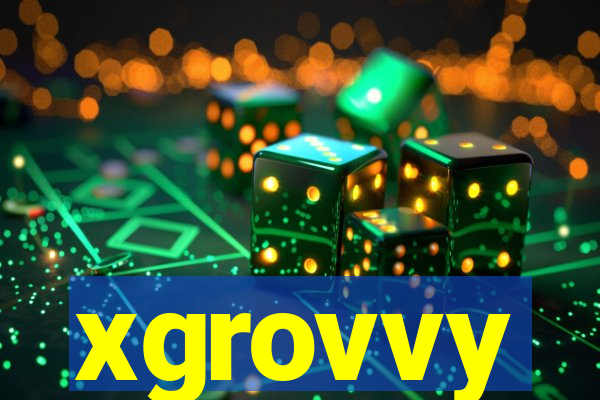 xgrovvy